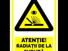 Indicator de securitate atentie radiatii de la sudura